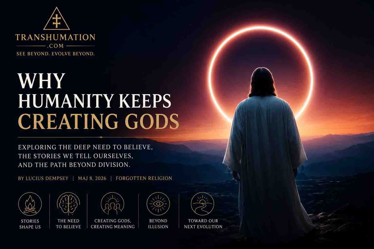 Why humanity keeps creating gods Transhumation Article cover